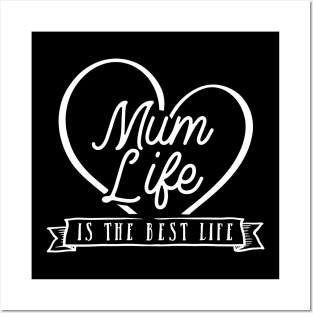 Mum Life Is The Best Life Mothers Day Gift Posters and Art